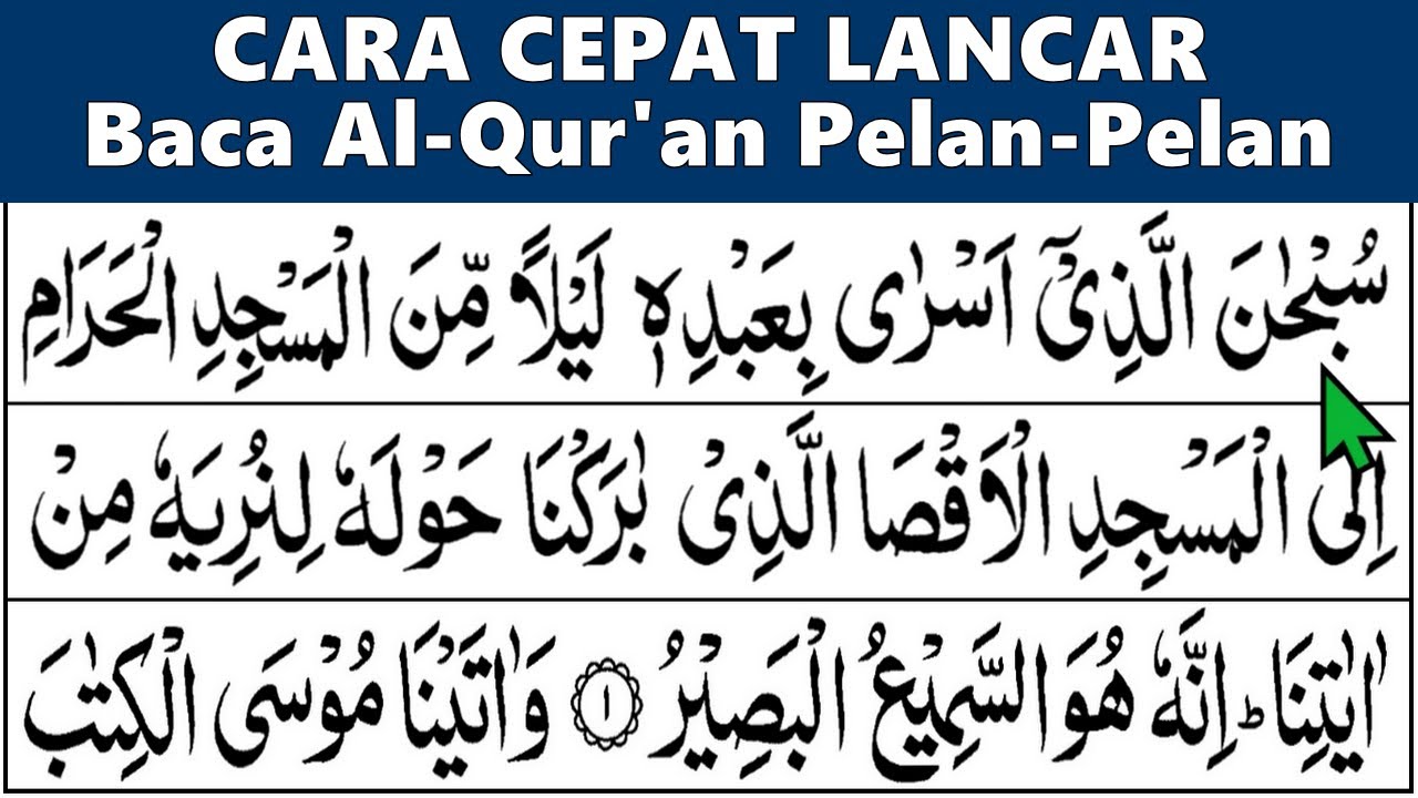 BELAJAR MENGAJI QURAN Cara Mudah Cepat Lancar Membaca Alquran Tartil Pelan Pelan QS. AL ISRA 1-30