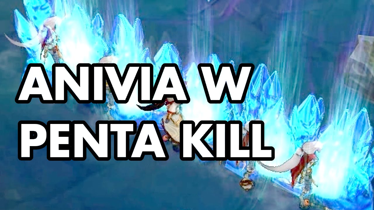 ANIVIA W PENTA KILL