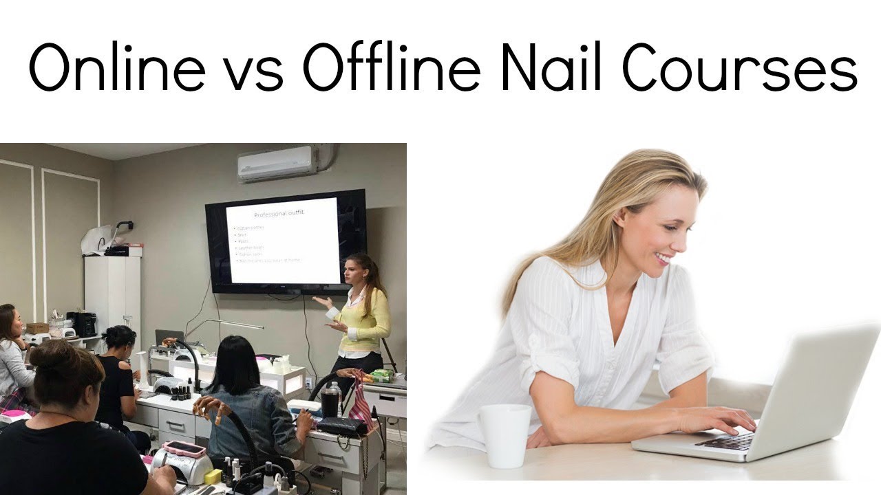 Online Nail Technician courses or Live classes?