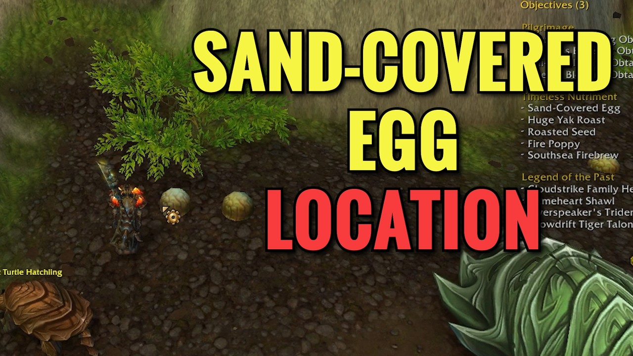 Sand-Covered Egg Location (Timeless Isle) - WoW MOP