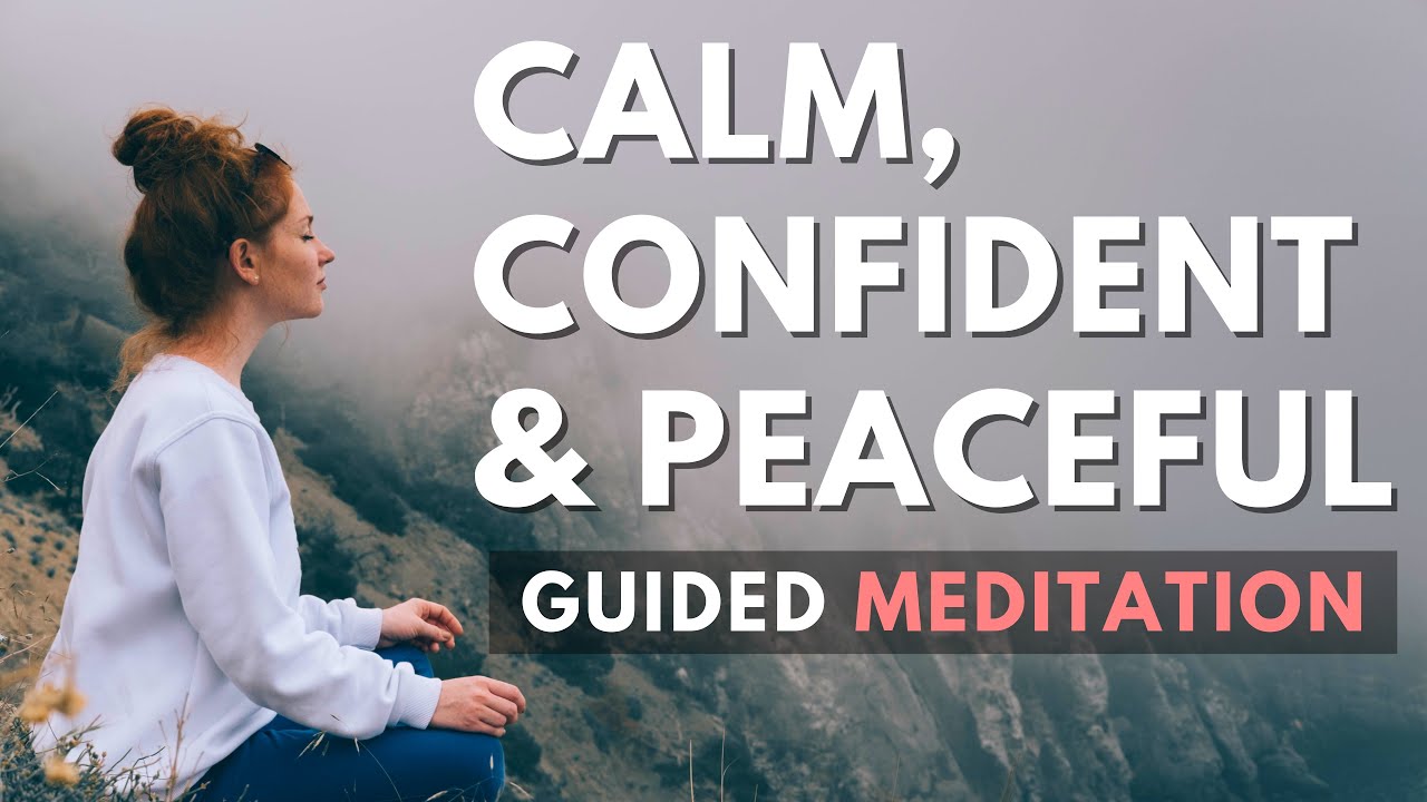 Meditation for Calmness, Peace & Confidence