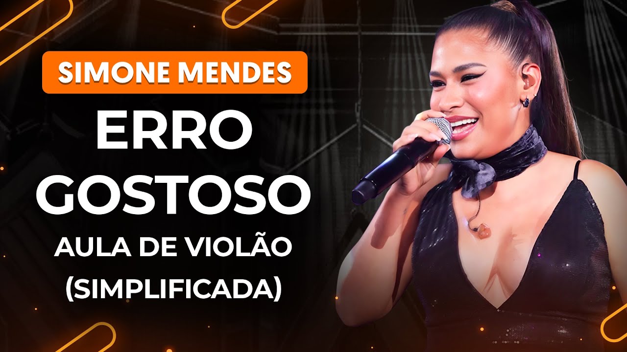 ERRO GOSTOSO - Simone Mendes (Simplificada) | Como tocar no violão
