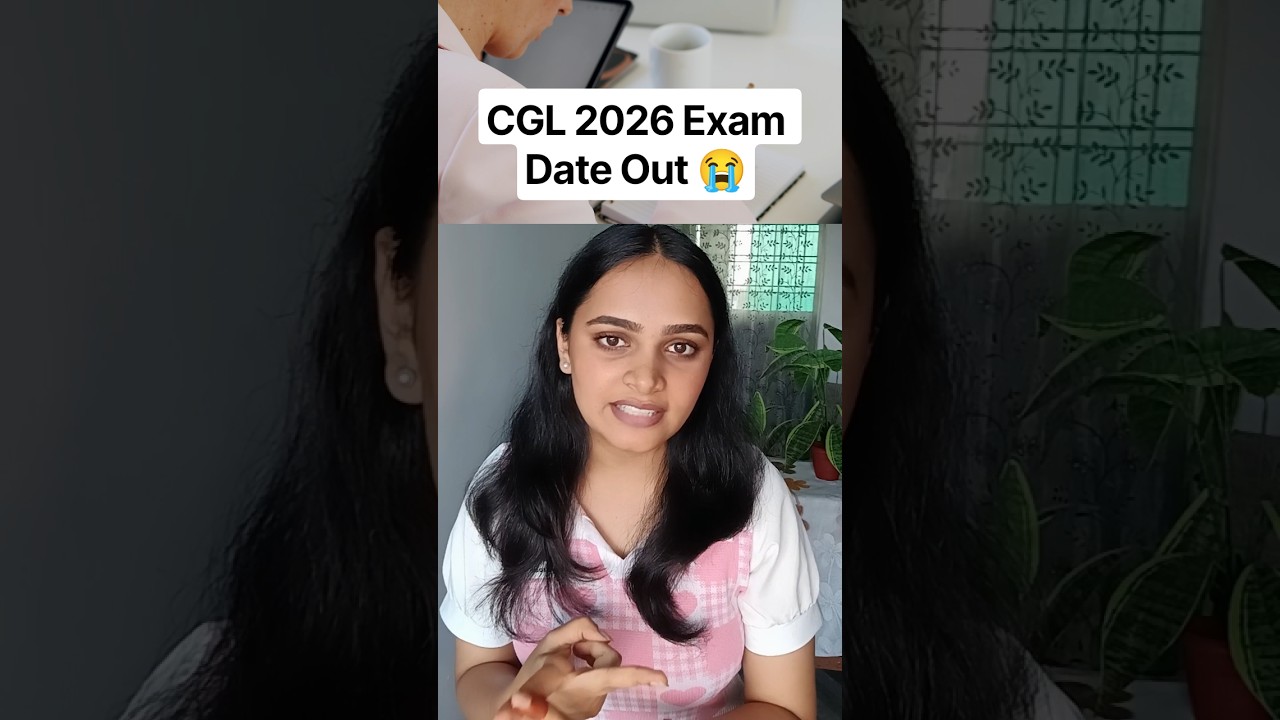 SSC CGL 2026 Exam Date Out 😭 Do this in the last 15 days 🚀✨
