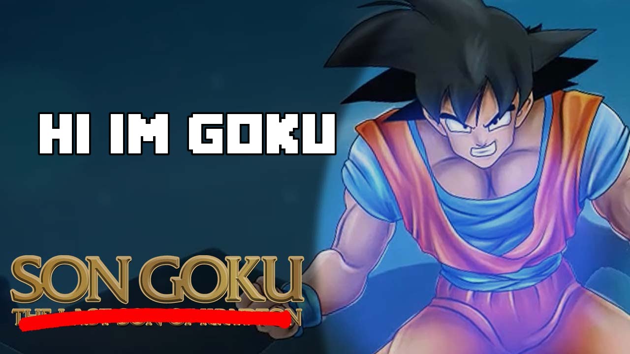 hi im goku?