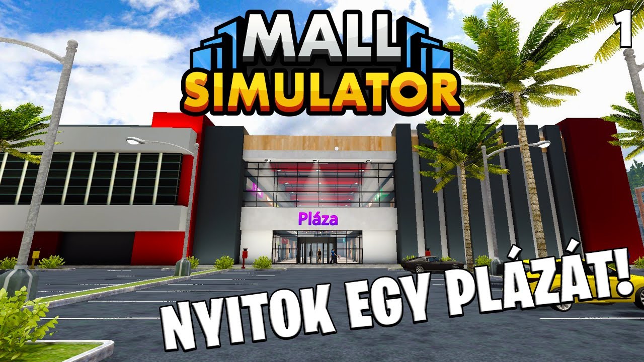 Mall SImulator LIVE #1 - Kezdődik a PL&Aacute;ZA&Eacute;P&Iacute;T&Eacute;S! &Iacute;gy legy&eacute;l profi! 😱