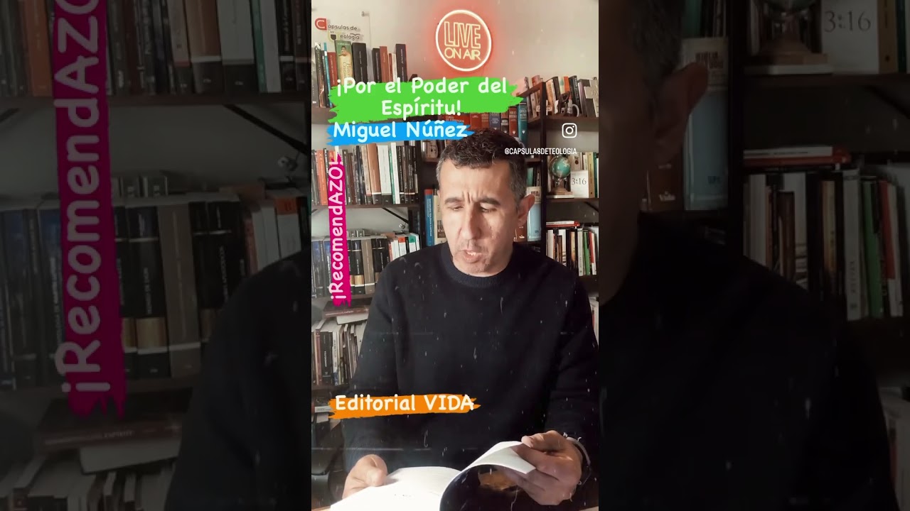 &ldquo;C&aacute;psulas 💊 de Teolog&iacute;a&rdquo;. Por el Poder del Esp&iacute;ritu. Miguel N&uacute;&ntilde;ez. @ZondervanVida