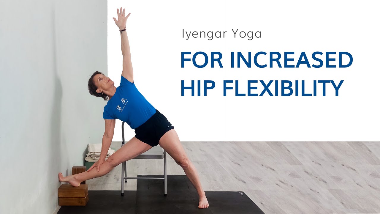 Iyengar Yoga for Tight Hips and Increased Flexibility-Iyengar Yoga for Beginners
