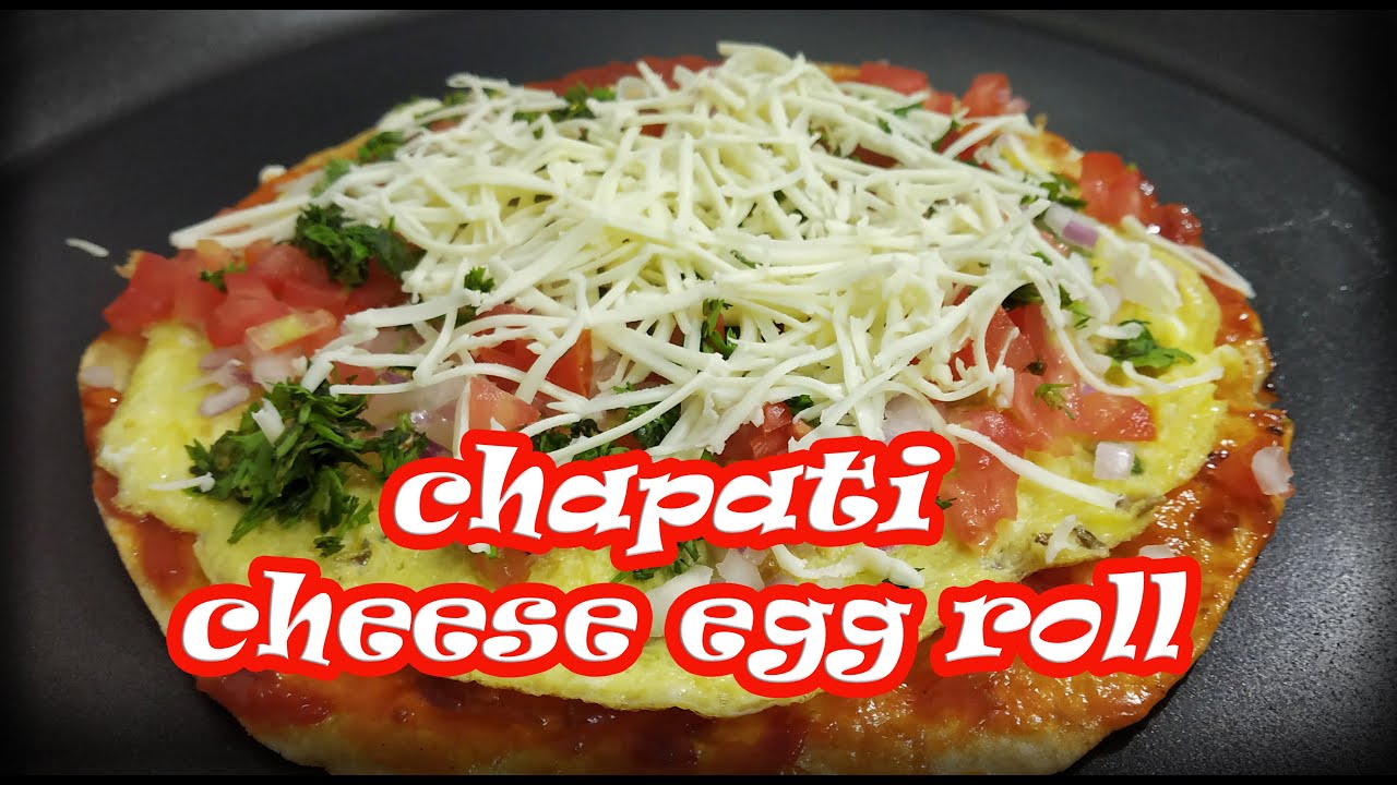 😋 II CHAPATI CHEESE EGG ROLL II😋