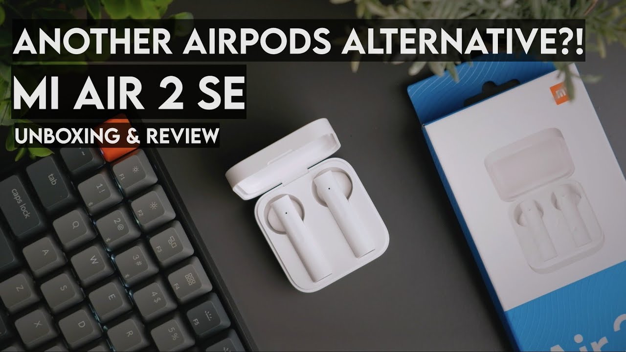 Another AirPods Alternative? Xiaomi Air 2 SE