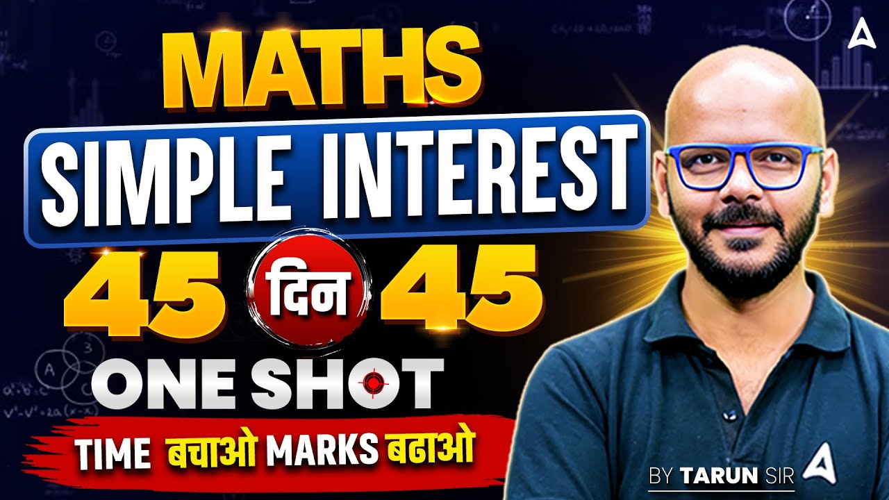 SSC CGL 2026 | SSC CGL Maths Classes | Simple Interest One Shot | Day 7 | SSC CGL Maths By Tarun Sir
