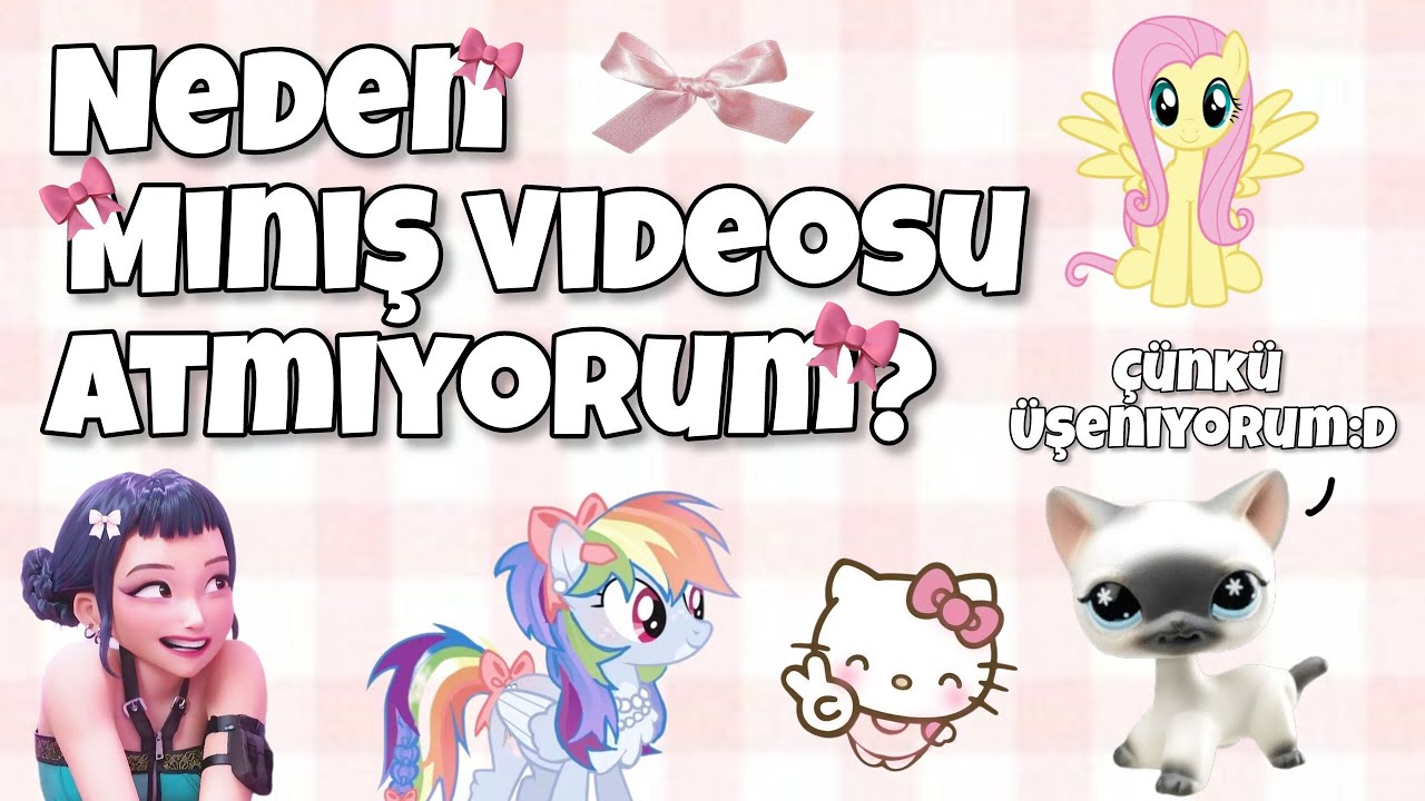 Neden Miniş videosu atmıyorum 😅 