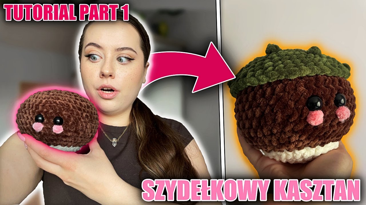 Tutorial pluszowy kasztan na szydełku🌰 | Part 1