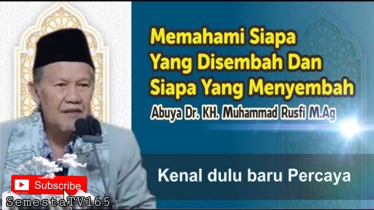 Ngaji Bareng Buya Rusfi Memahami Siapa Yang disembah Siapa Yang menyembah 
