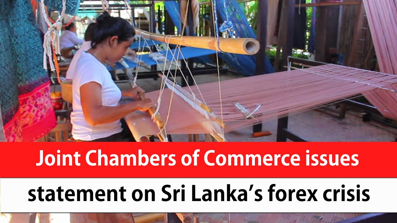 Joint Chambers of Commerce issues statement on Sri Lanka&rsquo;s forex crisis (English)