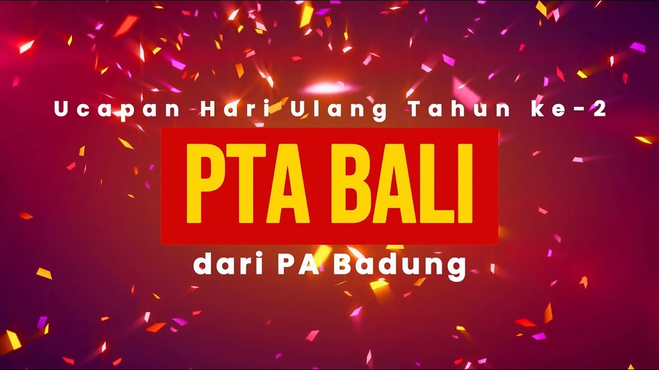 A Tribute To PTA Bali : Dirgahayu Pengadilan Tinggi Agama Bali ke-2