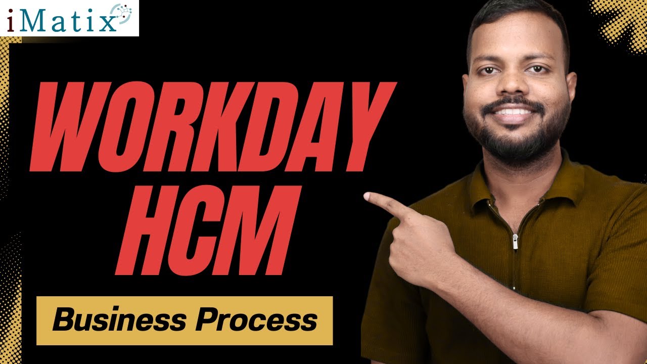 Бизнес-процессы в Workday HCM | Бизнес-процессы Workday HCM | Курс по Workday HCM | iMatix