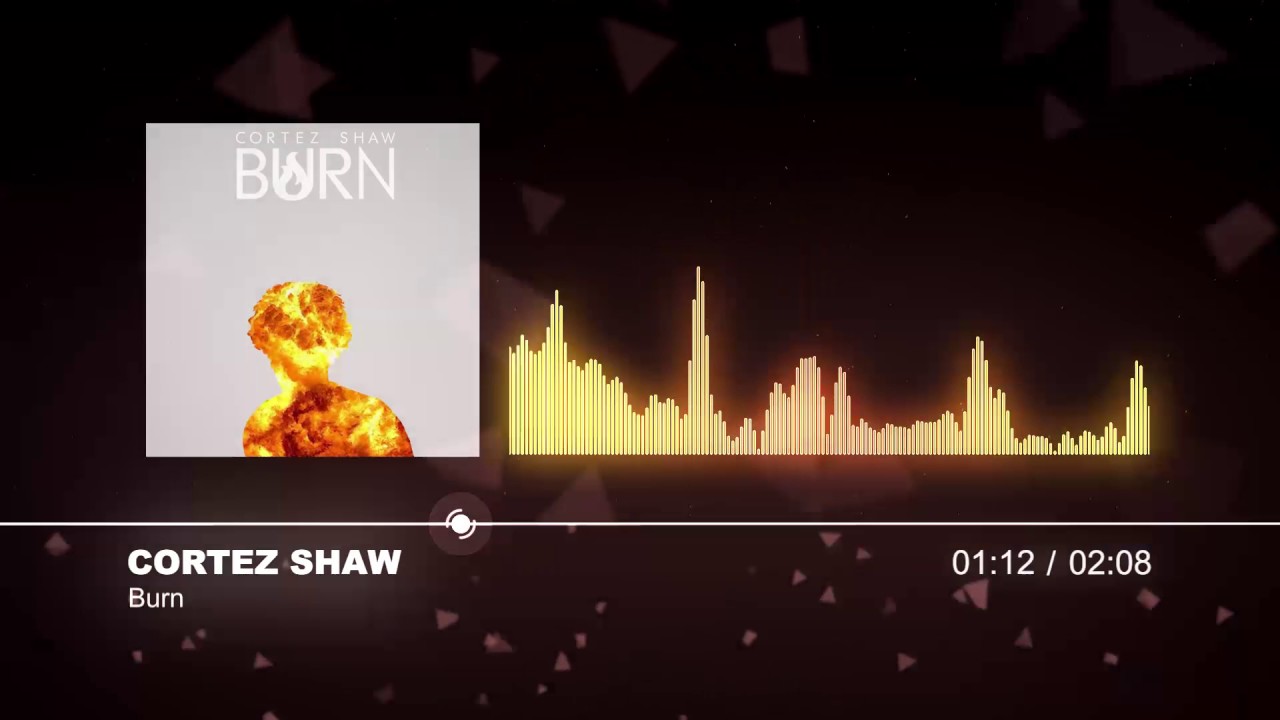 Cortez Shaw - Burn [Official Audio]