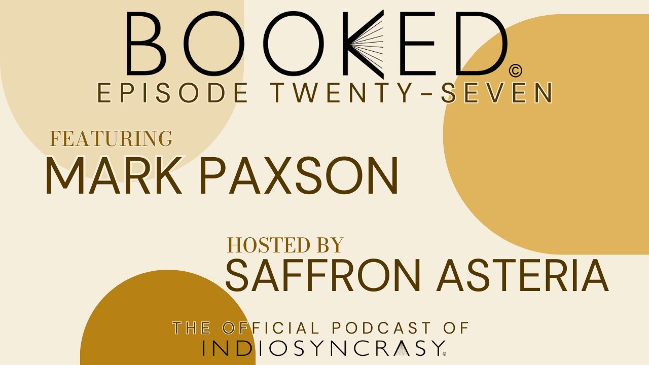 Episode Twenty-Seven with Mark Paxson | Indie Author Interview | Indiosyncrasy