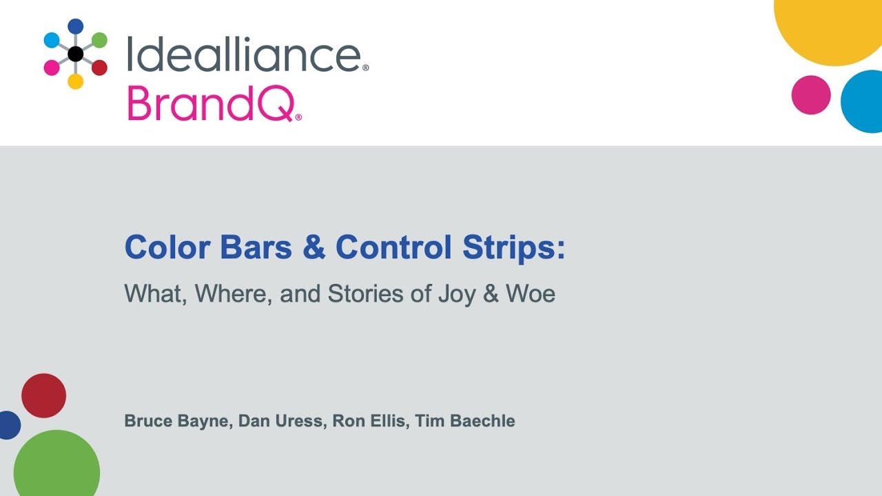 Color Bars & Control Strips - What, Where, and Stories of Joy & Woe | A BrandQ® Webinar