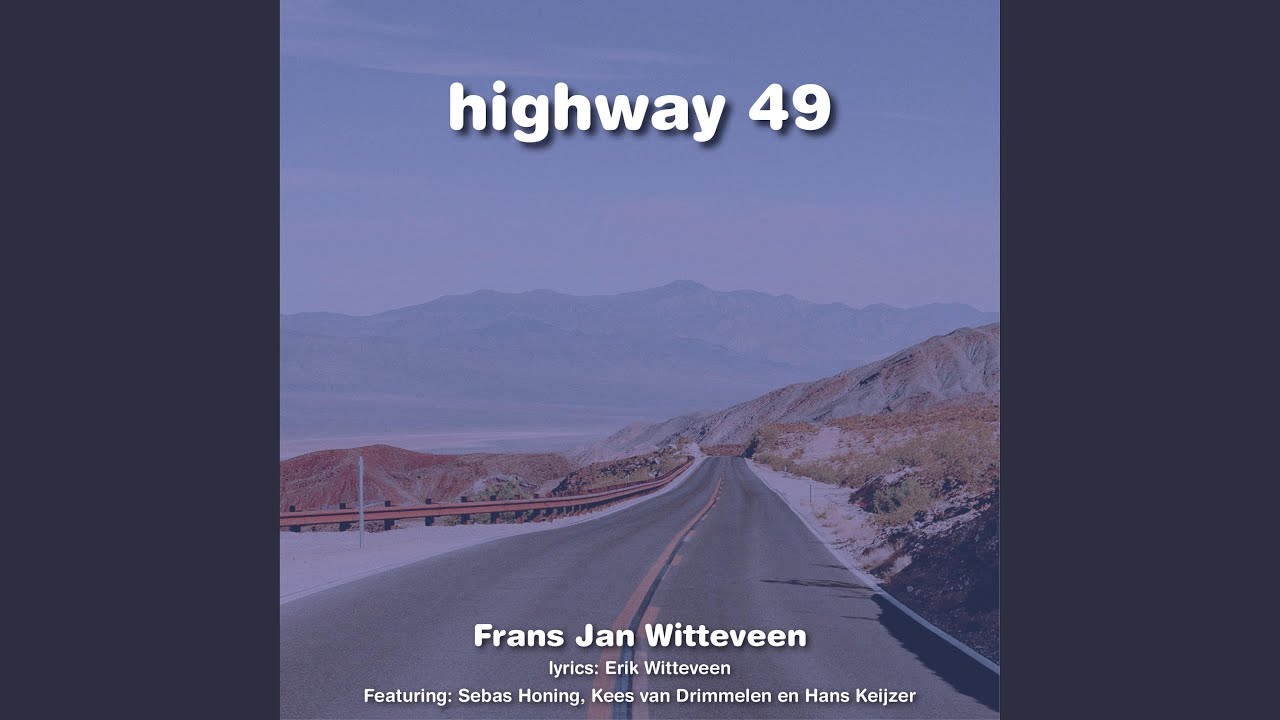 Highway 49 (feat. Sebas Honing, Kees van Drimmelen & Hans Keijzer)
