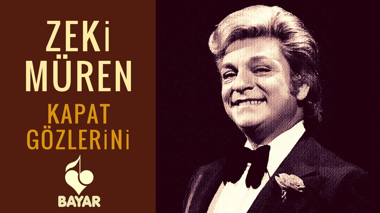 Zeki M&uuml;ren - Kapat G&ouml;zlerini