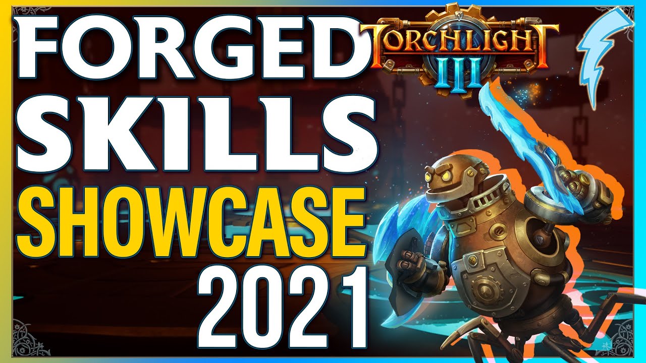 Torchlight 3 - Forged Class Skills Showcase 2021 Edition