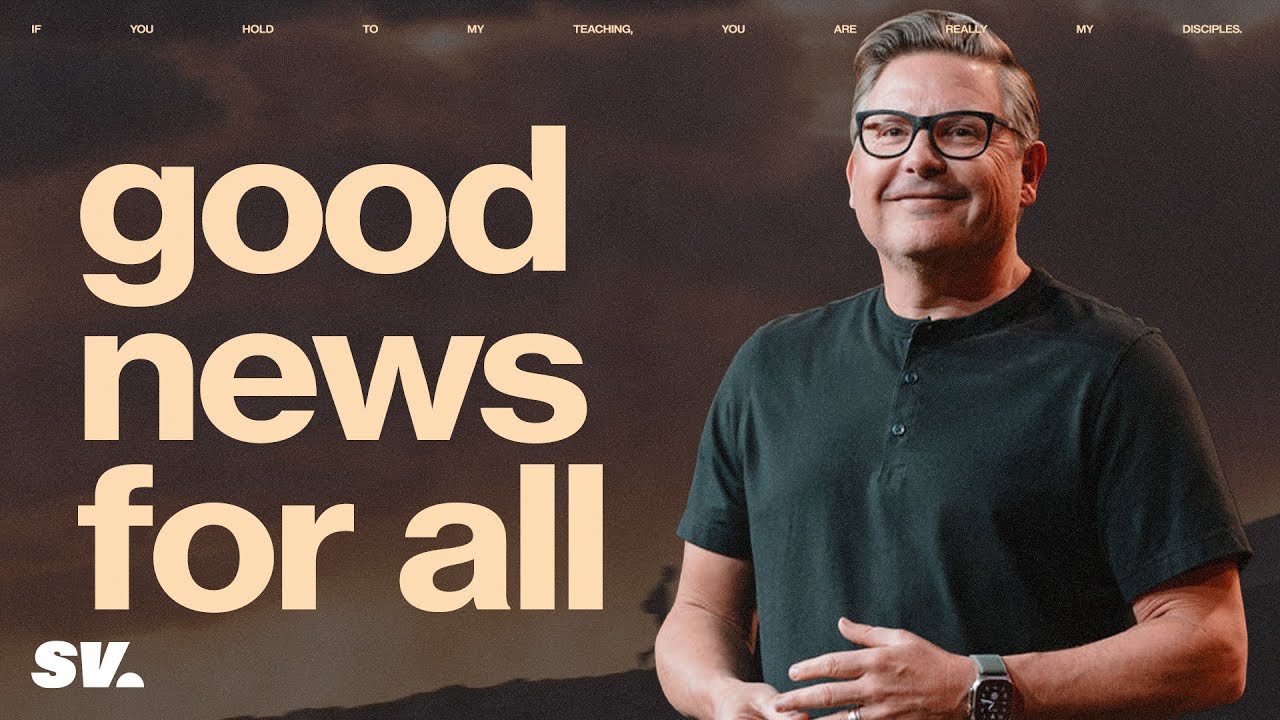Good News For All | Chad Moore | Sun Valley Community