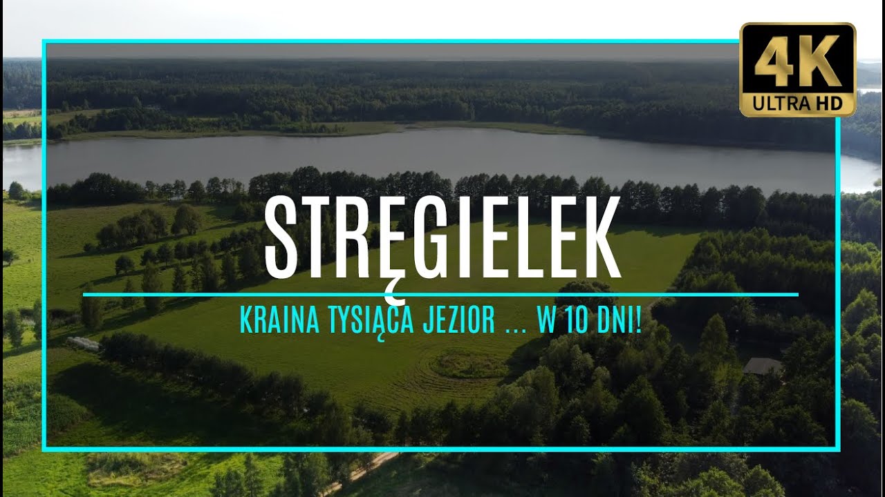 MAZURY [4K] &ndash; STRĘGIELEK &ndash; Kraina Tysiąca Jezior w 10 dni! (#49 zabytki i atrakcje Mazur)