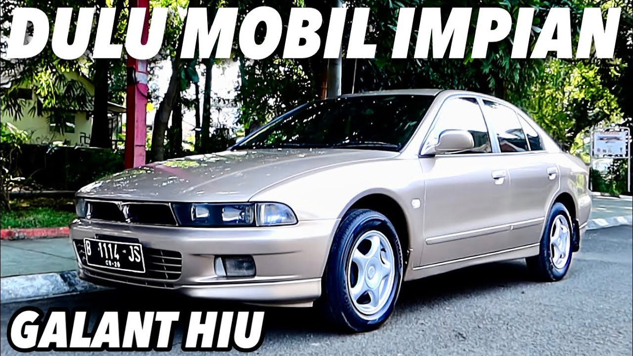 MITSUBISHI GALANT HIU MULAI TERGORENG