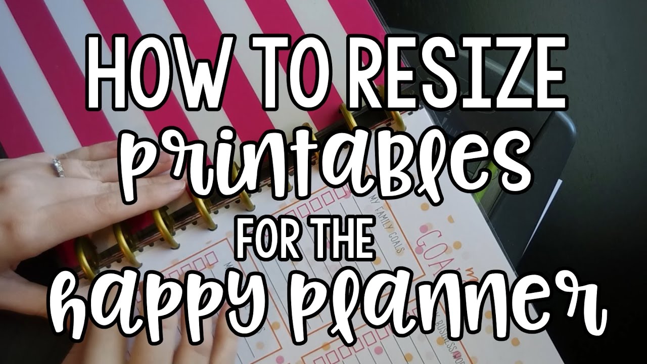 How to Resize Printables for the Happy Planner - Classic Size