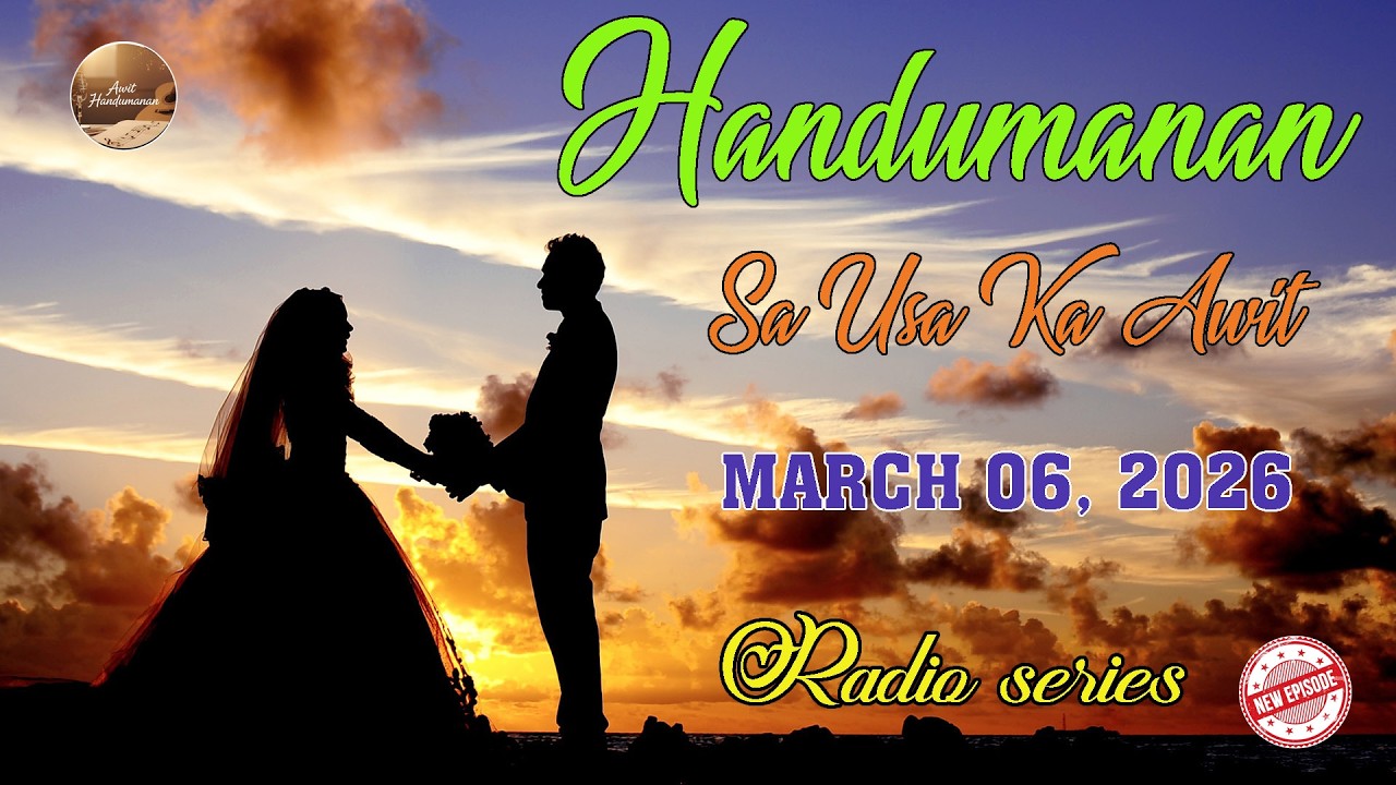 [NEW EPISODE] Handumanan sa Usa Ka awit. | MARCH 06, 2026 #awithandumanan