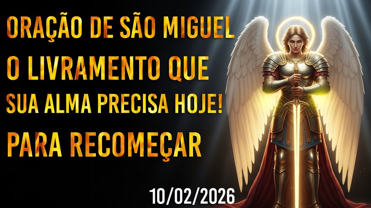 ORAÇÃO DE SÃO MIGUEL: O Livramento que sua Alma precisa hoje para Recomeçar