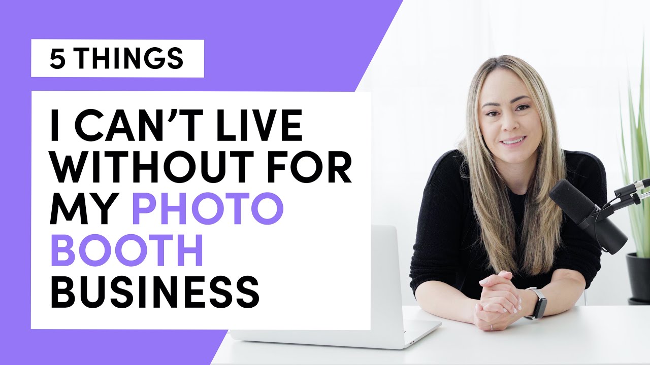 5 Things I Can't Live Without For My Photo Booth Business | Photo Booth Business