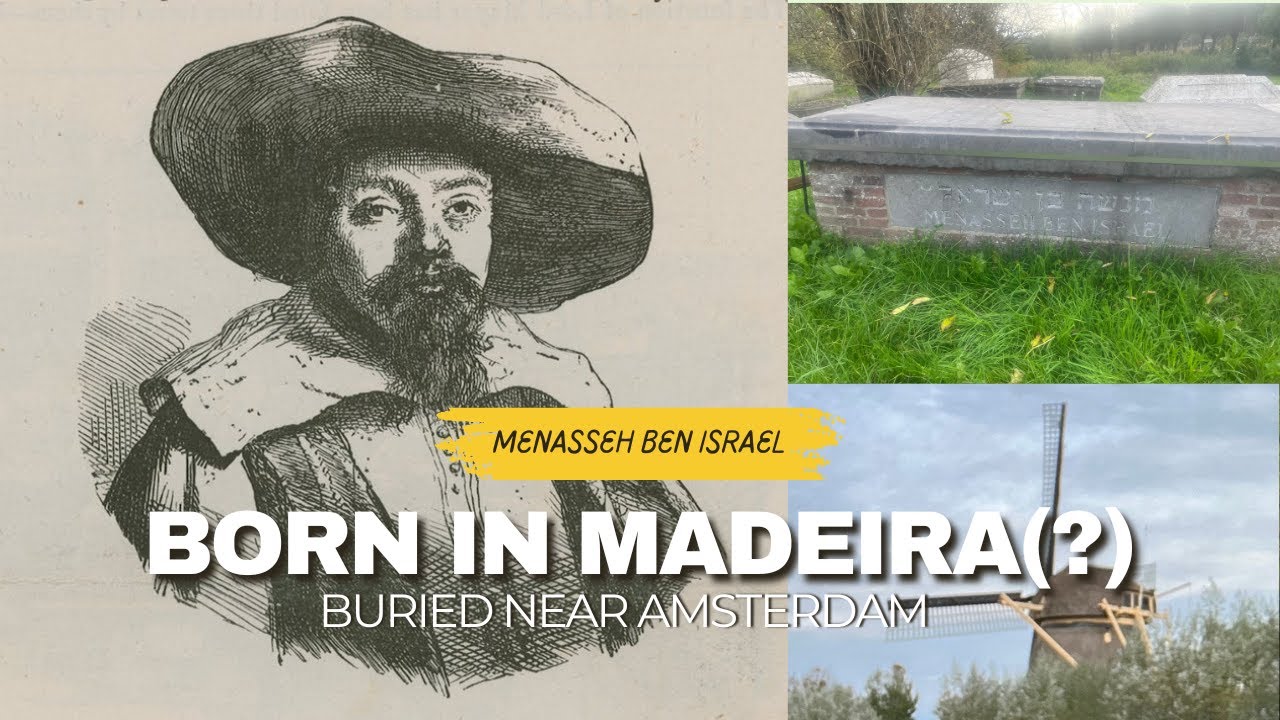 A Madeira Native Who Impacted the World: Menasseh Ben Israel
