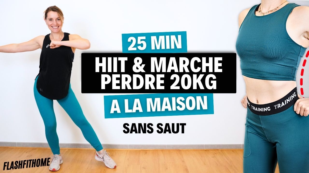 🔥 25 Min - HIIT & MARCHE ACTIVE pour PERDRE 20 KG rapidement SANS RÉGIME - FlashFitHome