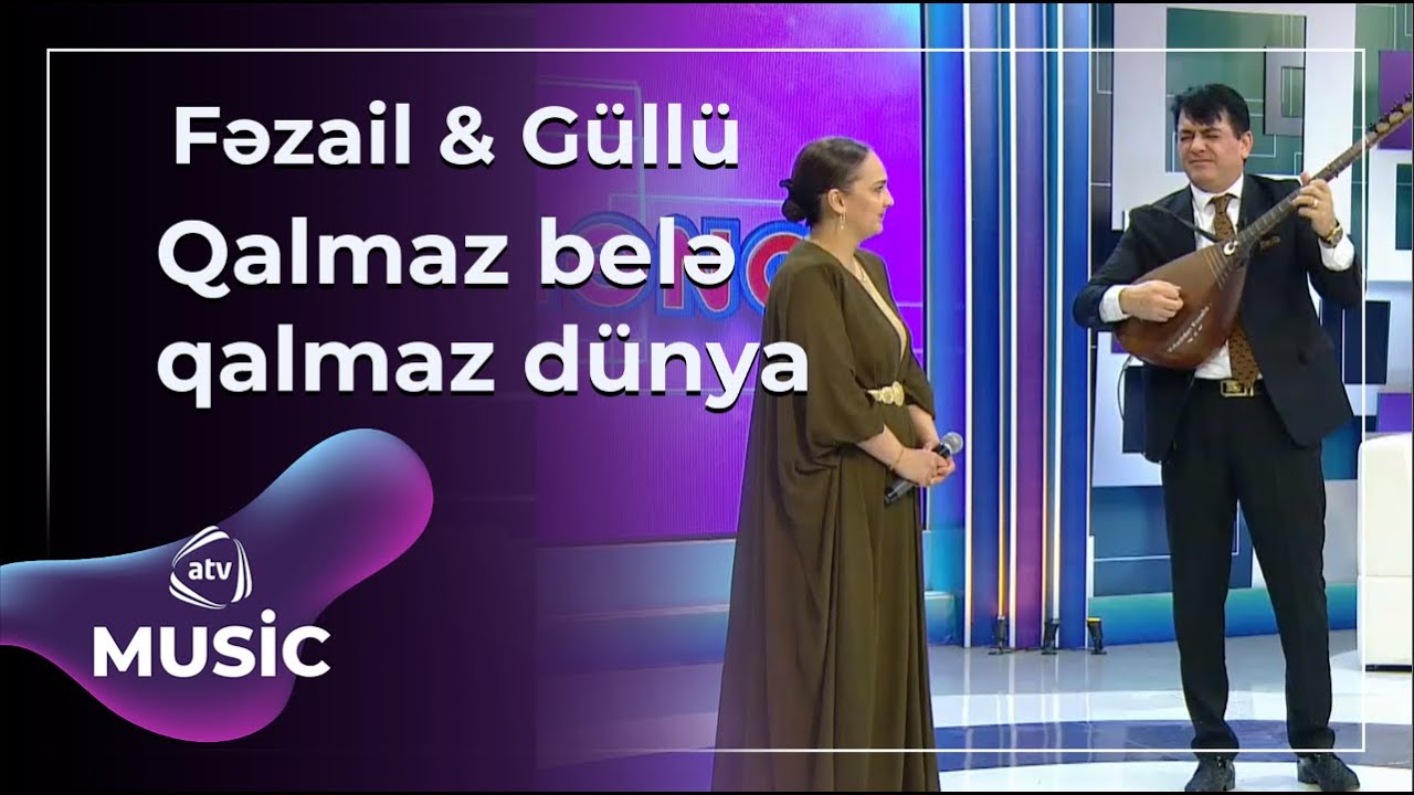 Qalmaz belə qalmaz dünya - Fəzail Miskinli & Güllü Muradova / Canlı ifa