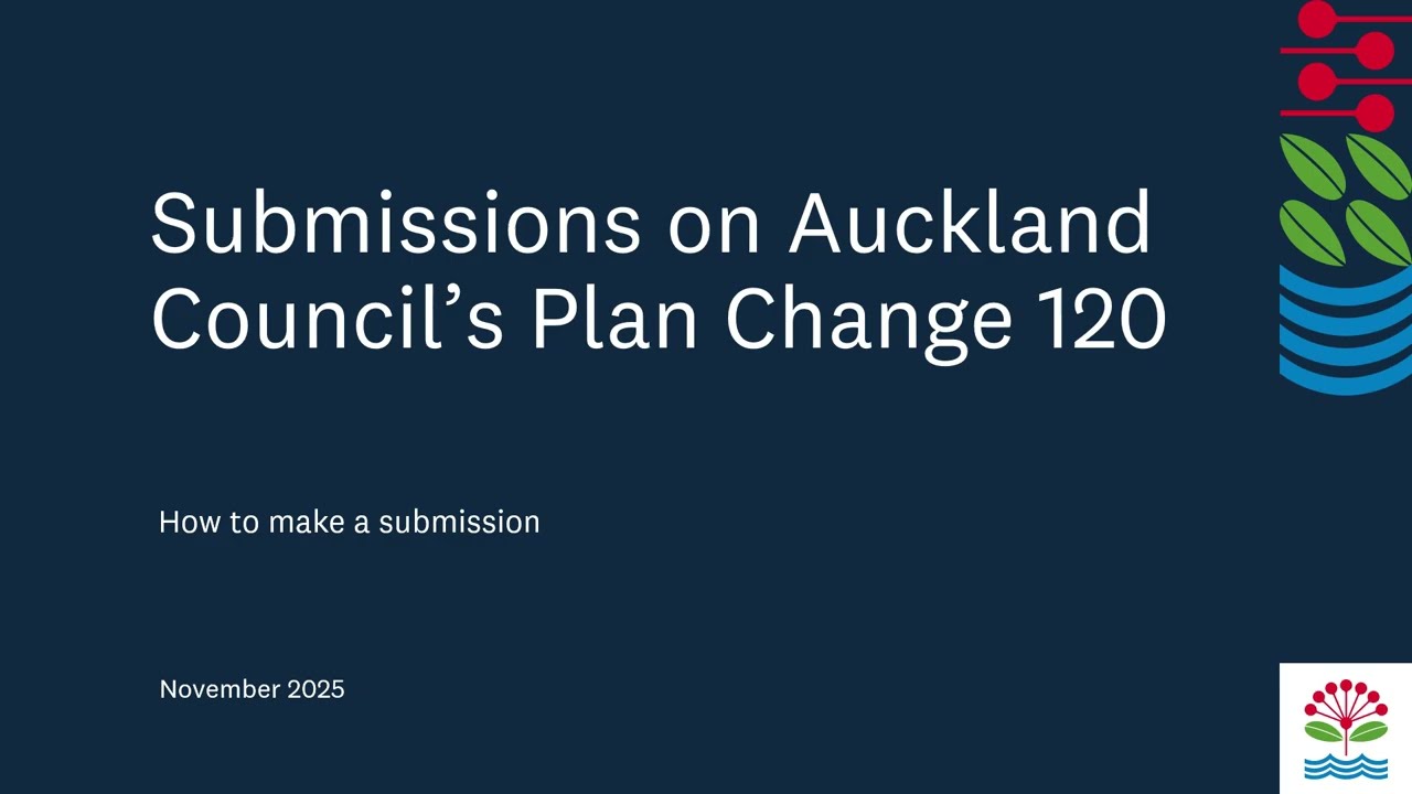 Plan Change 120 - How to make a submission Video | Auckland Council