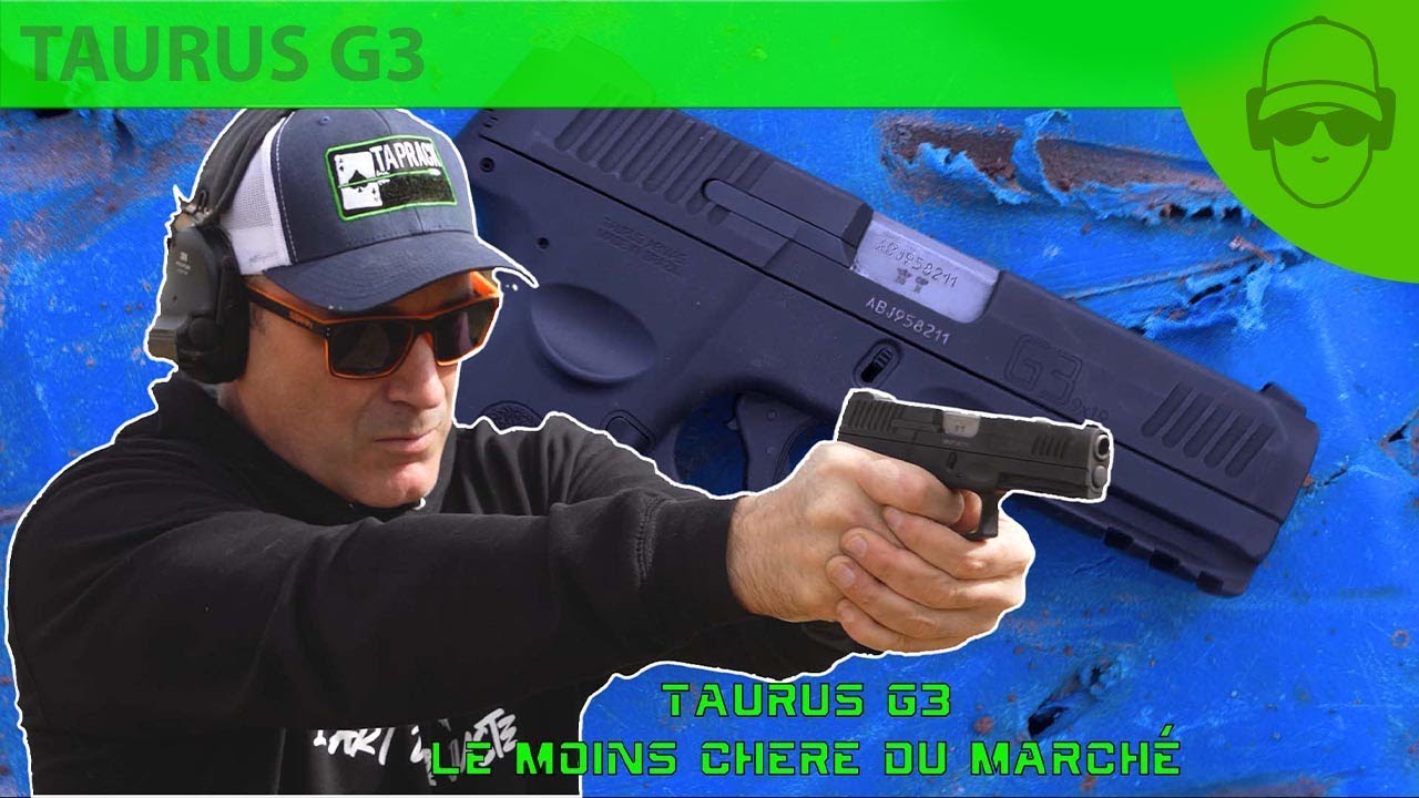 ON TEST LE PISTOLET LE MOINS CHER DU MARCHÉ LE TAURUS G3