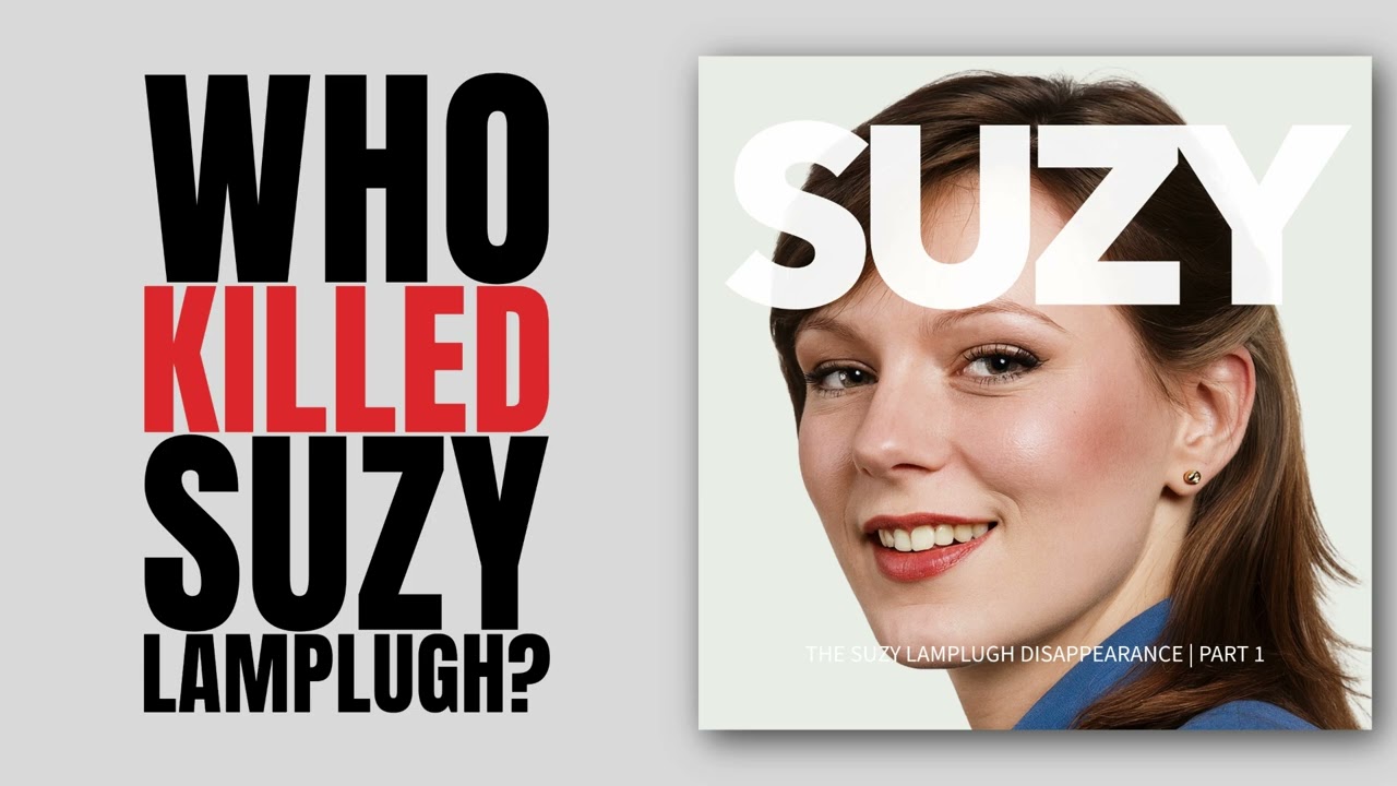 The Suzy Lamplugh Disappearance: Part 1