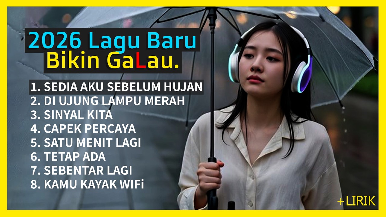 SEDIA AKU SEBELUM HUJAN ❤️ Lagu Buat Kerja 2026 🎀 TikTok Spotify Hits