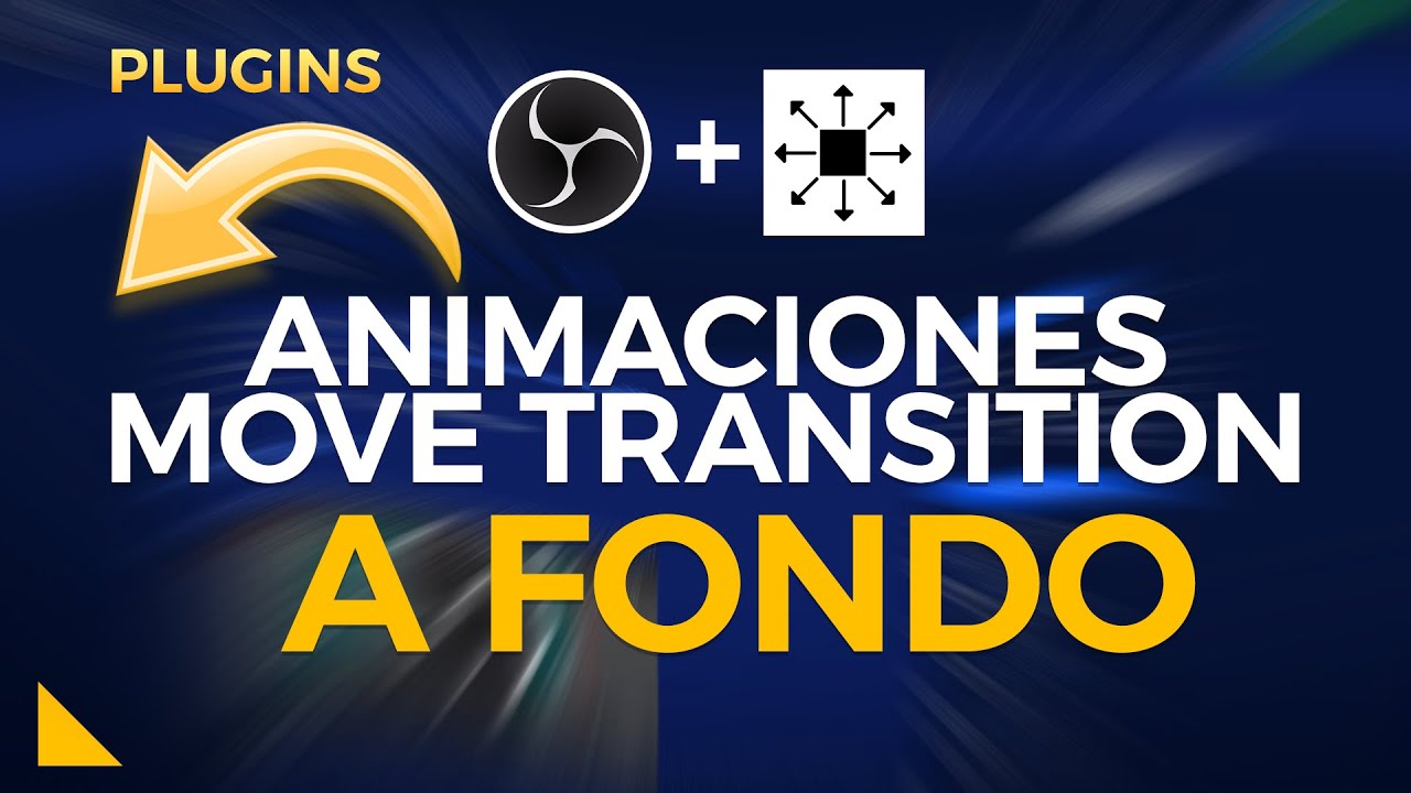 Animaciones en OBS STUDIO - Plugin MOVE TRANSITION a fondo