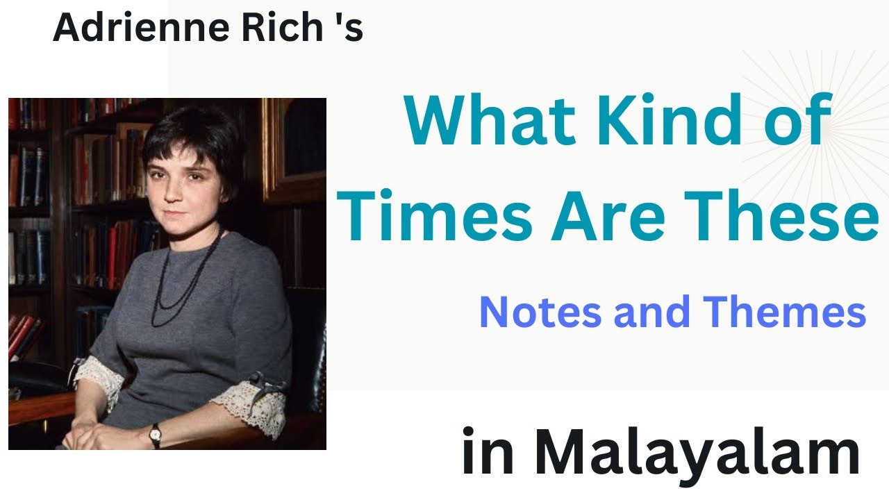What Kind of Times are These Explained in Malayalam| Adrienne Rich