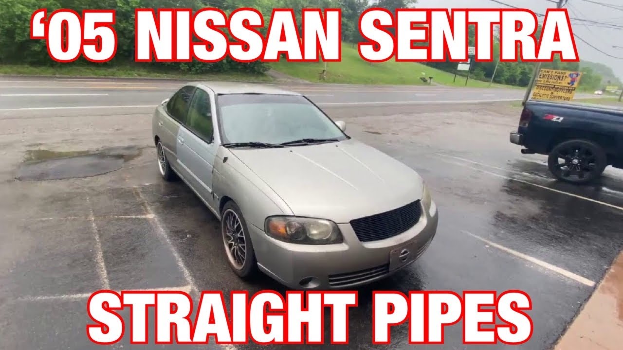 2005 Nissan Sentra EXHAUST w/ STRAIGHT PIPES!