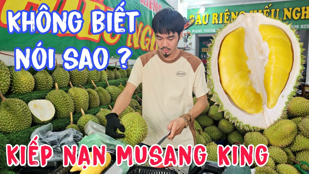 Kiếp nạn đầu năm khách nói sầu riêng Musang King này sao lạ quá