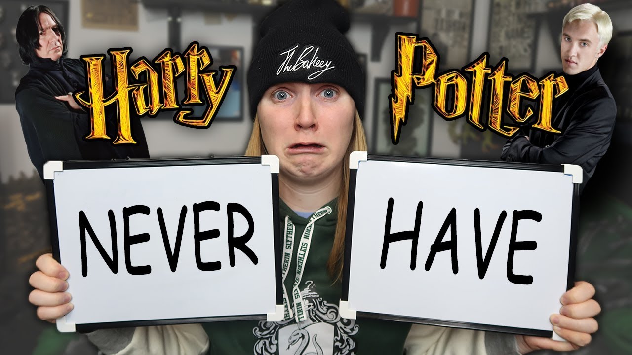 NEVER HAVE I EVER - Harry Potter Edition