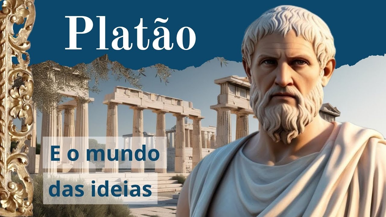 PLATÃO e o mundo das IDEIAS