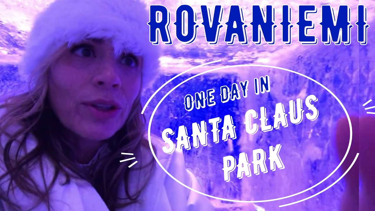 Best CHRISTMAS in the Secret Caverns of SANTA CLAUS - Santa Park in ROVANIEMI, Lapland, Finland