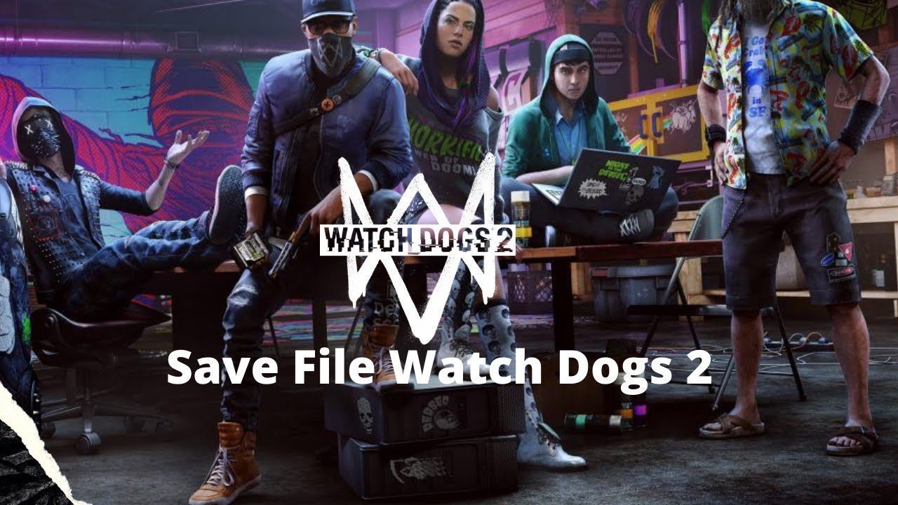 save file watch dogs 2