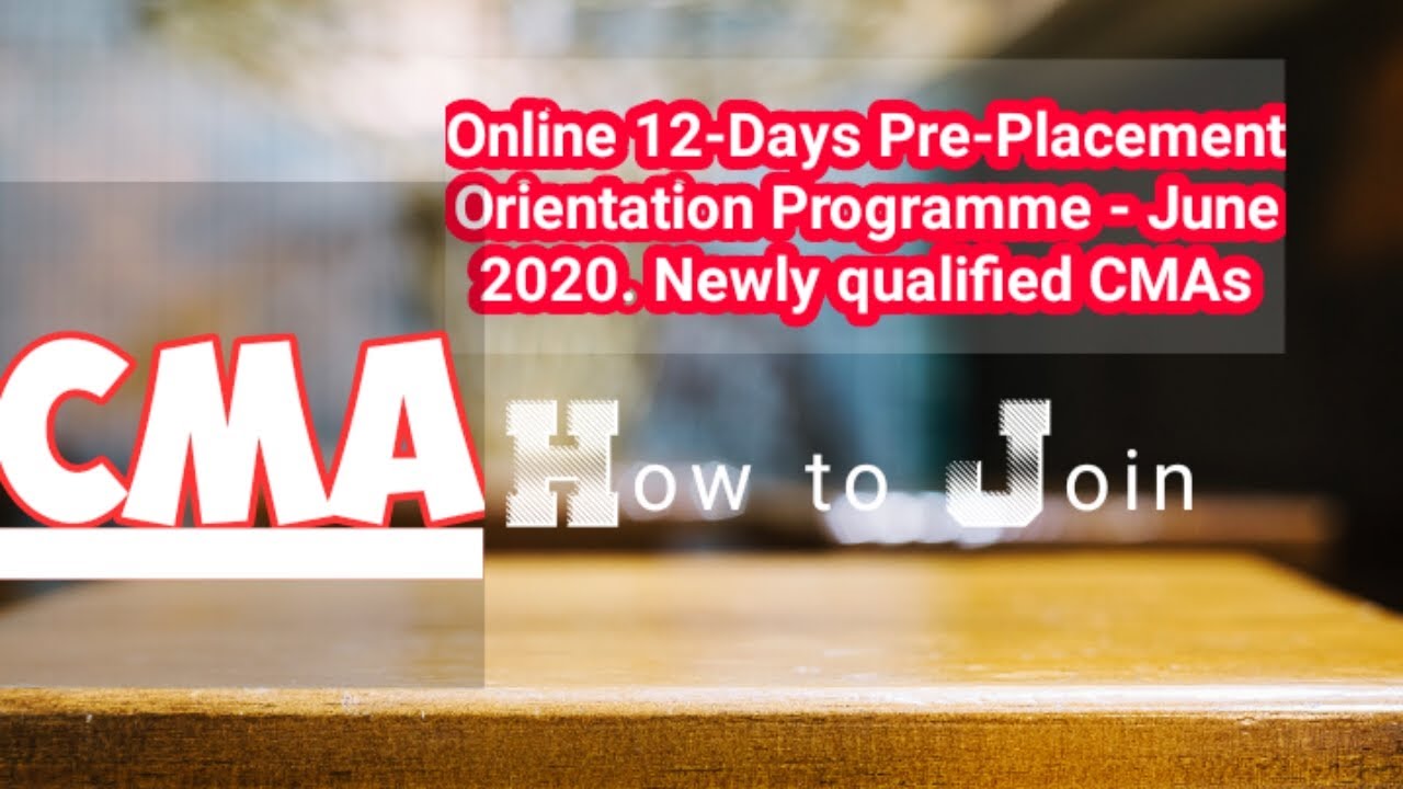How to join 12-Days Pre-Placement Orientation Programme - June 2020. New