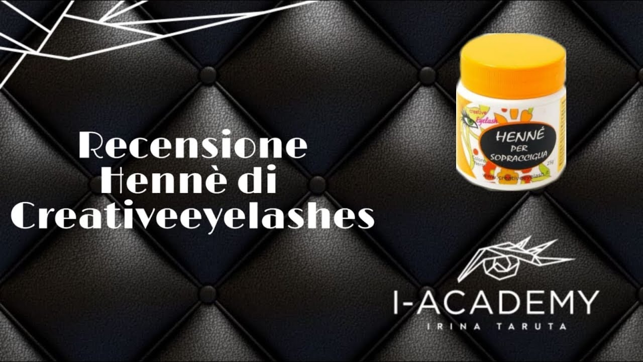 Recensione Henn&egrave; di Creativeeyelashes